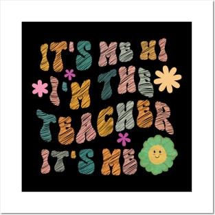 Groovy Funny It's Me Hi I'm The Teacher It's Me Posters and Art